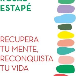 Recupera tu mente reconquista tu vida.