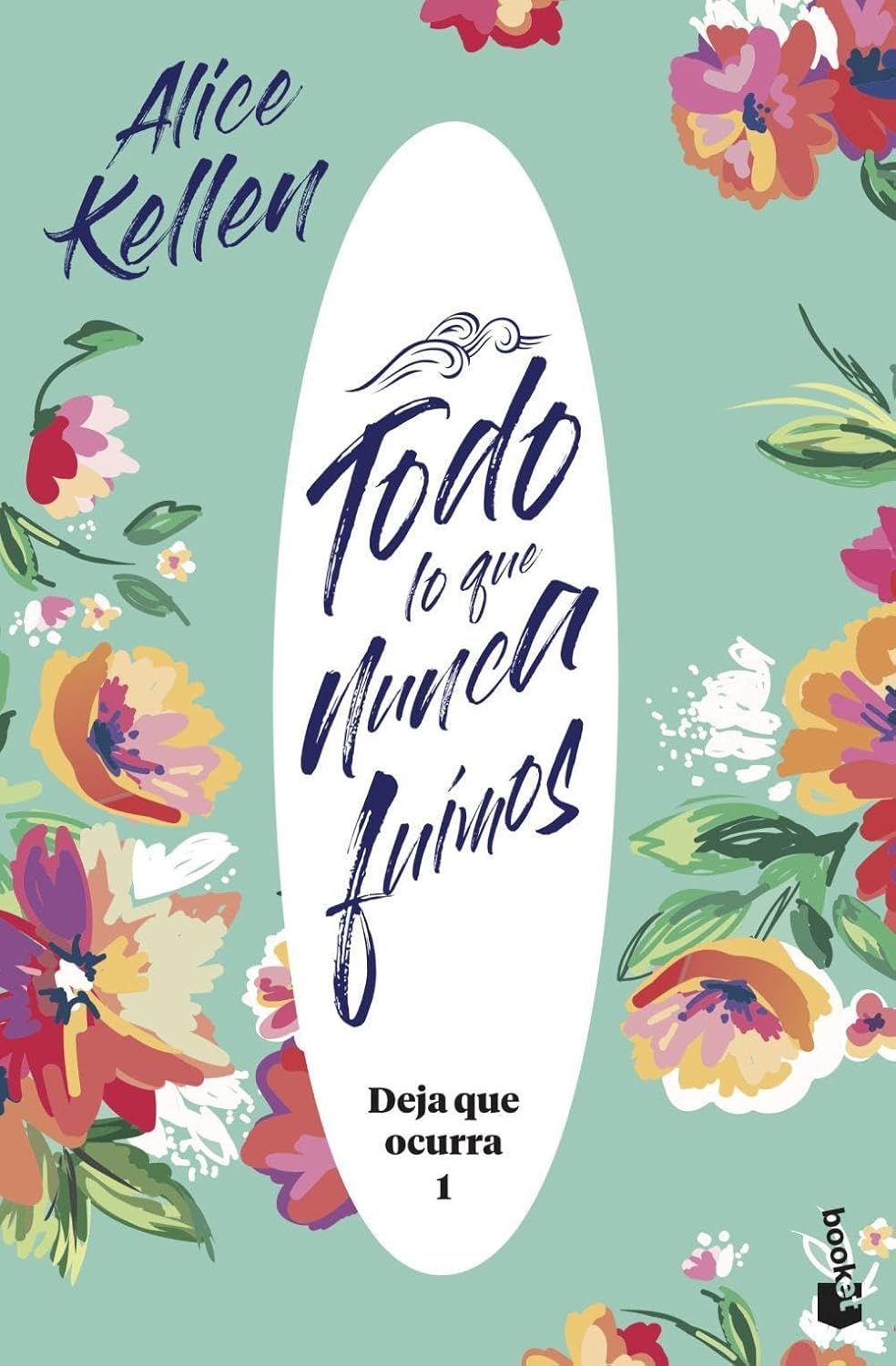Todo lo que nunca fuimos ( Deja que ocurra 1)