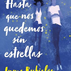 Hasta que nos quedemos sin estrellas