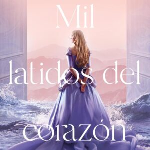 Mil latidos del corazón.